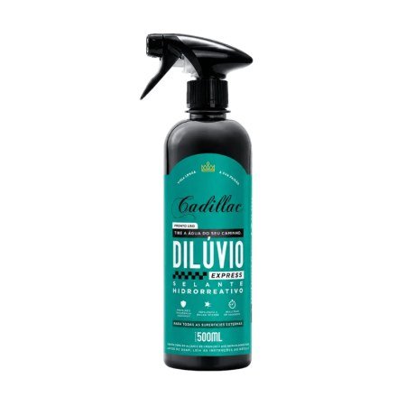 Dilúvio Express Selante Hidrorreativo Cadillac 500ml — produto para estética automotiva